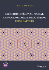 book Multidimensional Signal and Color Image Processing Using Lattices