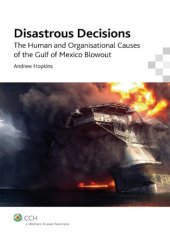 book Disastrous Decisions: The Human and Organisational Causes of the Gulf of Mexico Blowout