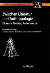 book Zwischen Literatur und Anthropologie: Diskurse, Medien, Performanzen