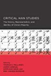 book Critical Han Studies: The History, Representation, and Identity of China’s Majority