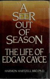 book A Seer Out Of Season: The Life Of Edgar Cayce