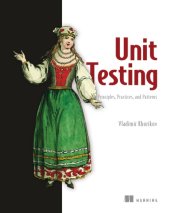 book Unit Testing Principles, Practices, and Patterns