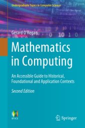 book Mathematics In Computing: An Accessible Guide To Historical, Foundational And Application Contexts