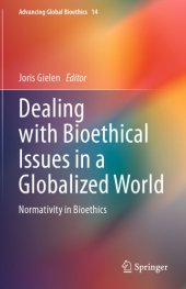 book Dealing With Bioethical Issues In A Globalized World: Normativity In Bioethics