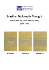 book Brazilian Diplomatic Thought: Policymakers And Agents Of Foreign Policy (1750-1964)