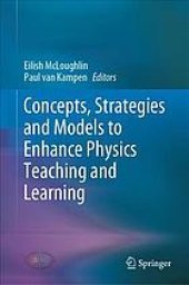 book Concepts, strategies and models to enhance physics teaching and learning