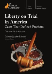 book Liberty on Trial in America: Cases That Defined Freedom