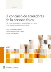 book El concurso de acreedores de la persona física : con especial atención a la mediación concursal y a la Ley de segunda oportunidad