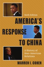 book America’s Response To China: A History Of Sino-American Relations