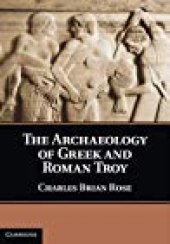 book The Archaeology of Greek and Roman Troy