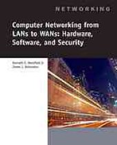 book Computer Networking For LANs To WANs: Hardware, Software And security