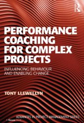 book Performance Coaching for Complex Projects : Influencing Behaviour and Enabling Change.