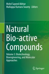 book Natural Bio-active Compounds: Biotechnology, Bioengineering, and Molecular Approaches