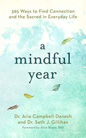 book A Mindful Year: 365 Ways to Find Connection and the Sacred in Everyday Life