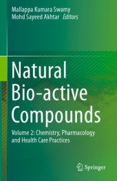 book Natural Bio-active Compounds: Chemistry, Pharmacology and Health Care Practices