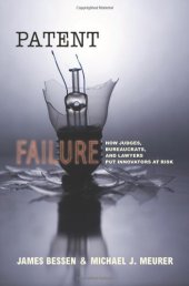 book Patent failure : how judges, bureaucrats, and lawyers put innovators at risk