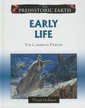 book Early life : the Cambrian period - Thom Holmes