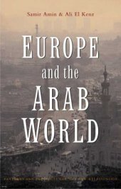 book Europe and the Arab World Patterns and Prospects for the New Relationship