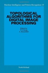 book Topological Algorithms for Digital Image Processing