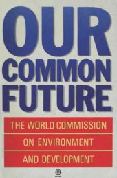 book Our Common Future: The World Commission on Environment and Development