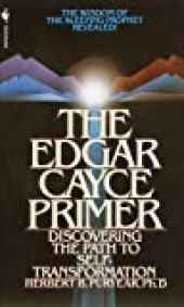 book The Edgar Cayce Primer: Discovering the Path to Self Transformation