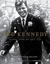 book Ted Kennedy: Scenes from an Epic Life