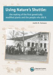 book Using nature’s shuttle : the making of the first genetically modified plants and the people who did it