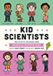 book Kid Scientists: True Tales of Childhood from Science Superstars