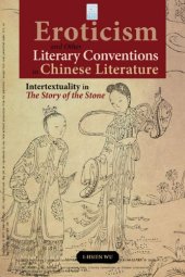 book Eroticism and Other Literary Conventions in Chinese Literature: Intertextuality in the Story of the Stone