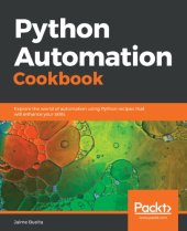 book Python Automation Cookbook: Explore the world of automation using Python recipes that will enhance your skills