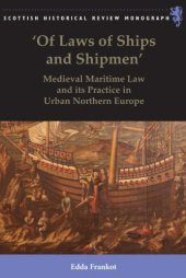 book "Of Laws of Ships and Shipmen": Medieval Maritime Law and its Practice in Urban Northern Europe