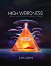 book High Weirdness: Drugs, Esoterica, and Visionary Experience in the Seventies