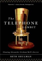 book The Telephone Gambit: Chasing Alexander Graham Bell’s Secret