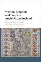 book Writing, Kingship and Power in Anglo-Saxon England