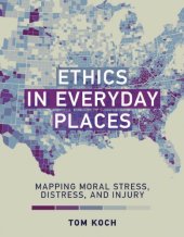 book Ethics in Everyday Places: Mapping Moral Stress, Distress, and Injury