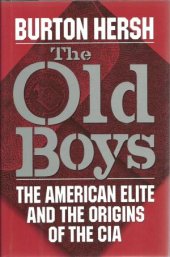 book The Old Boys: The American Elite and the Origins of the CIA