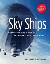 book Sky Ships: A History of the Airship in the United States Navy