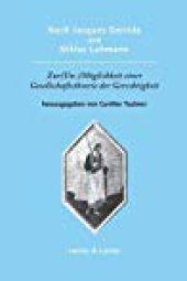 book Nach Jacques Derrida und Niklas Luhmann: zur (Un-)Möglichkeit einer Gesellschaftstheorie der Gerechtigkeit