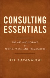 book Consulting Essentials: The Art and Science of People, Facts, and Frameworks