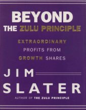 book Beyond the Zulu Principle: Extraordinary Profits from Growth Shares