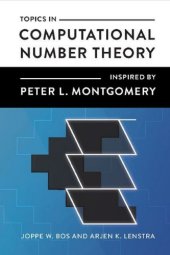 book Topics in Computational Number Theory Inspired by Peter L. Montgomery