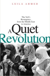 book A Quiet Revolution: The Veil’s Resurgence, from the Middle East to America