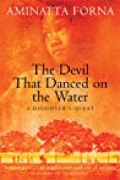 book The Devil That Danced on the Water: A Daughter’s Quest