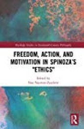 book Freedom, Action, And Motivation In Spinoza’s Ethics