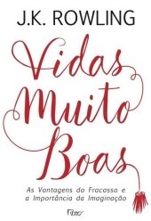 book Vidas muito boas: as vantagens do fracasso e a importância da imaginação