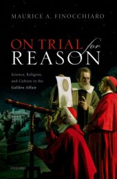 book On Trial for Reason: Science, Religion, and Culture in the Galileo Affair