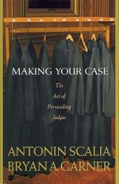 book Making Your Case: The Art of Persuading Judges