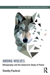 book Among wolves : ethnography and the immersive study of power