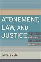 book Atonement, law, and justice : the cross in historical and cultural contexts