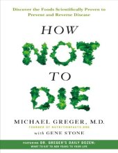 book How Not to Die - Discover the Foods Scientifically Proven to Prevent and Reverse Disease